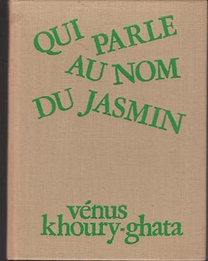 Image du vendeur pour Qui parle au nom du Jasmin mis en vente par Librairie l'Aspidistra