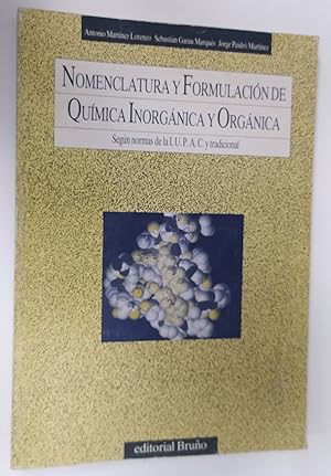 Imagen del vendedor de Nomenclatura y formulacin de qumica inorgnica y orgnica. Segn normas de la I.U.P.A.C. y tradicional. a la venta por La Leona LibreRa