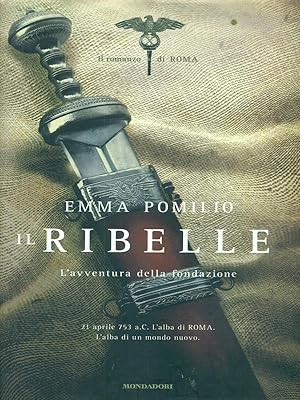 Bild des Verkufers fr Il ribelle zum Verkauf von Librodifaccia