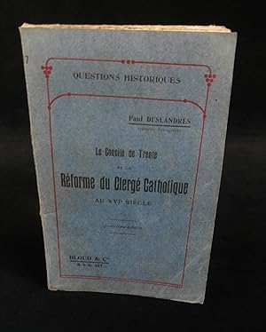 Seller image for LE CONCILE DE TRENTE ET LA RFORME DU CLERG CATHOLIQUE AU XVIe SICLE . for sale by Librairie Franck LAUNAI