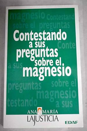 Imagen del vendedor de Contestando a sus preguntas sobre el magnesio a la venta por Alcan Libros