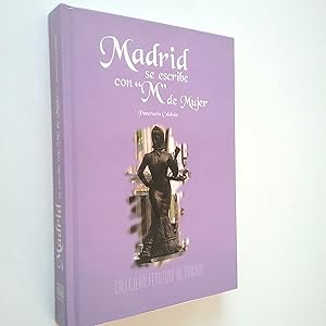 Imagen del vendedor de Madrid se escribe con M de mujer. Callejero femenino de Madrid a la venta por MAUTALOS LIBRERA