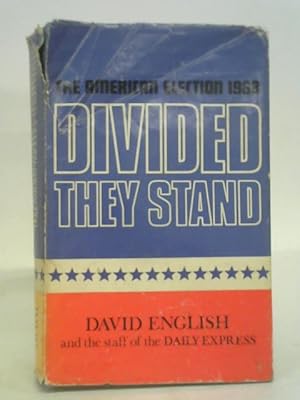 Bild des Verkufers fr Divided They Stand. The American Election 1968. zum Verkauf von World of Rare Books