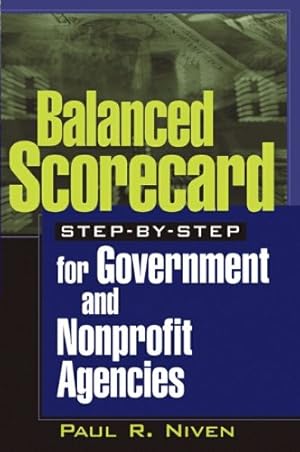 Immagine del venditore per Balanced Scorecard Step-by-Step for Government and Nonprofit Agencies venduto da Redux Books