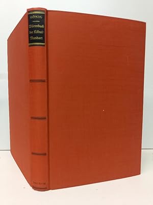Bild des Verkufers fr Wrterbuch der Klner Mundart. Nachdruck nach der von seinen Freunden und Verehrern im Jahr 1905 herausgegebenen Auflage. zum Verkauf von Antiquariat Langguth - lesenhilft