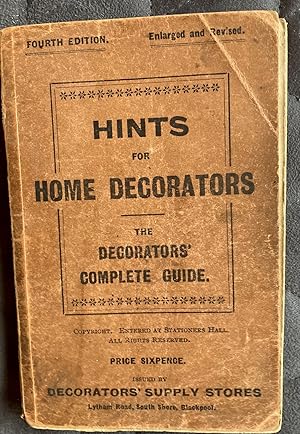 Hints for home decorators. The decorators' complete guide.