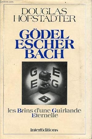 Bild des Verkufers fr Gdel Escher Bach les Brins d'une guirlande eternelle. zum Verkauf von Le-Livre