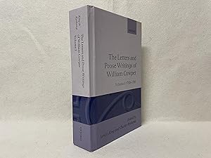 The Letters and Prose Writings of William Cowper. Vol I: 1750-1781. Edited by James King and Char...