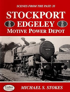 Seller image for Stockport Edgeley Motive Power Depot Scenes from the Past: 35 for sale by Delph Books PBFA Member