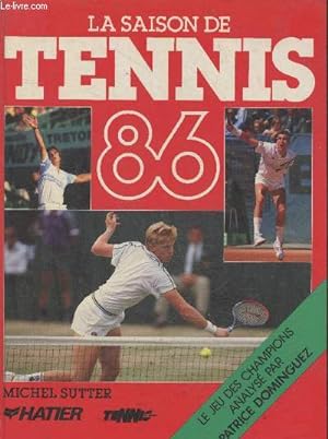 Bild des Verkufers fr La saison de Tennis 86 zum Verkauf von Le-Livre