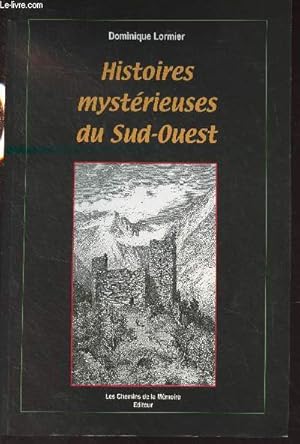 Seller image for Histoires mystrieuses du Sud-Ouest for sale by Le-Livre