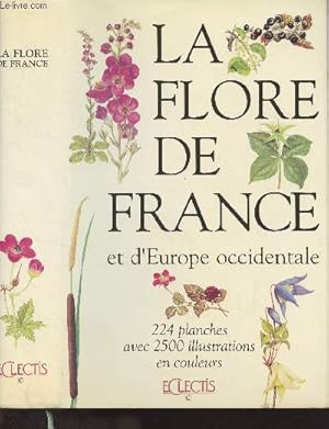 Image du vendeur pour La Flore de France et d'Europe occidentale mis en vente par Le-Livre