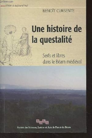 Bild des Verkufers fr Une histoire de la questalit - Serfs et libres dans le Barn mdival - "D'hier  aujourd'hui" zum Verkauf von Le-Livre