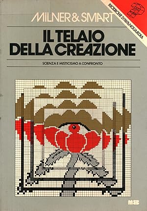 Seller image for Il telaio della creazione Scienza e misticismo a confronto for sale by Di Mano in Mano Soc. Coop