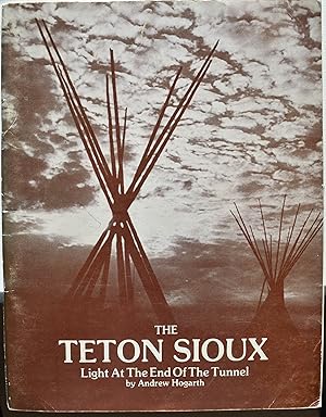 THE TETON SIOUX Light At The End Of The Tunnel [SIGNED]