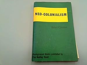 Seller image for Neo-colonialism (Background books) for sale by Goldstone Rare Books
