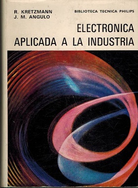 Seller image for ELECTRONICA APLICADA A LA INDUSTRIA for sale by ALZOFORA LIBROS