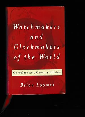 Imagen del vendedor de Watchmakers and Clockmakers of the World: Complete 21st Century Edition a la venta por Riverside Books