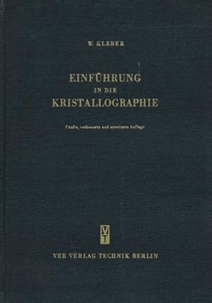 Einführung in die Kristallographie. Fünfte, verbesserte und erweiterte Auflage.