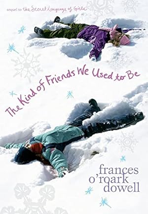 Seller image for The Kind of Friends We Used to Be (The Secret Language of Girls Trilogy) for sale by Reliant Bookstore