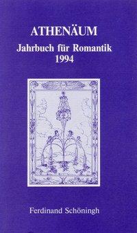 Bild des Verkufers fr Athenaeum. Jahrbuch f ¼r Romantik 1994 zum Verkauf von moluna