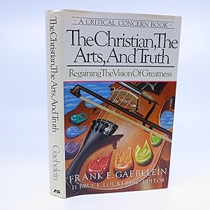 Seller image for The Christian, The Arts, and Truth - Regaining the Vision of Greatness for sale by Shelley and Son Books (IOBA)