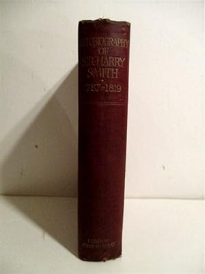 Autobiography of Sir Harry Smith 1787-1819.