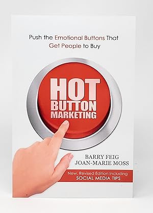 Seller image for Hot Button Marketing: Push the Emotional Buttons That Get People to Buy for sale by Underground Books, ABAA