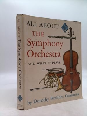 Bild des Verkufers fr All about the symphony orchestra and what it plays (Allabout Books) zum Verkauf von ThriftBooksVintage