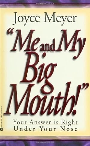 Bild des Verkufers fr Me and My Big Mouth: Your Answer Is Right Under Your Nose zum Verkauf von WeBuyBooks