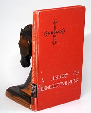 Imagen del vendedor de HISTORY OF BENEDICTINE NUNS a la venta por Arches Bookhouse