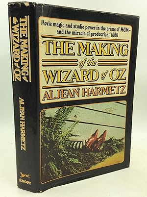 Seller image for THE MAKING OF THE WIZARD OF OZ: Movie Magic and Studio Power in the Prime of MGM -- and the Miracle of Production #1060 for sale by Kubik Fine Books Ltd., ABAA