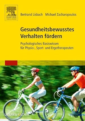 Seller image for Gesundheitsbewusstes Verhalten frdern : Psychologisches Basiswissen fr Physio-, Sport- und Ergotherapeuten for sale by AHA-BUCH GmbH