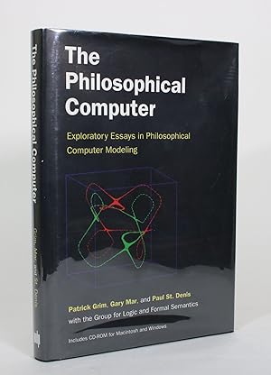 Seller image for The Philosophical Computer: Exploratory Essays in Philosophical Computer Modeling for sale by Minotavros Books,    ABAC    ILAB