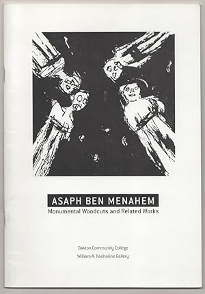 Image du vendeur pour Asaph Ben Menahem: Monumental Woodcuts and Related Works mis en vente par Jeff Hirsch Books, ABAA