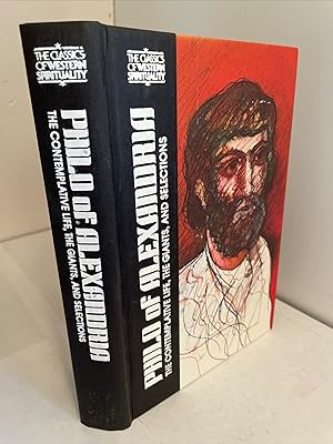 Philo of Alexandria: The Contemplative Life, The Giants, and Selections (The Classics of Western ...