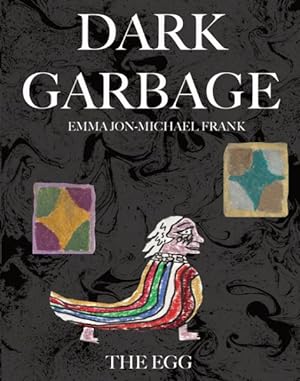 Imagen del vendedor de Dark Garbage & the Egg a la venta por GreatBookPrices