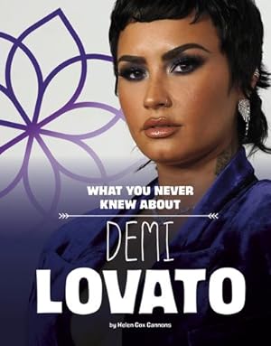 Seller image for What You Never Knew about Demi Lovato (Behind the Scenes Biographies) by Cox Cannons, Helen [Paperback ] for sale by booksXpress