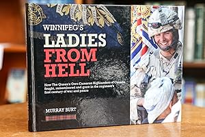 Winnipeg's Ladies From Hell; How The Queen's Own Cameron Highlanders of Canada fought, remembered...