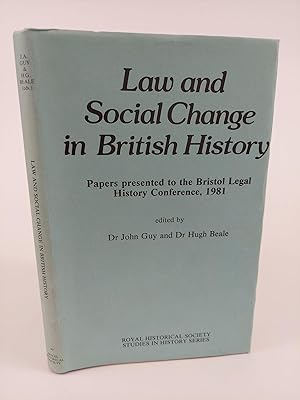 Seller image for LAW AND SOCIAL CHANGE IN BRITISH HISTORY: PAPERS PRESENTED TO THE BRISTOL LEGAL CONFERENCE, 1981 for sale by Second Story Books, ABAA