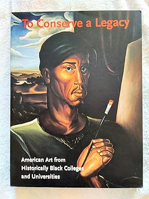 Seller image for To Conserve a Legacy: American Art from Historically Black Colleges and Universities for sale by Bookish Me
