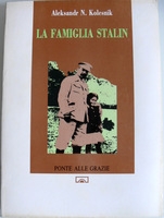 Seller image for La Famiglia Stalin. Affetti, Enigmi, Tragedie alla Corte dell'Ultimo Zar for sale by Libro Co. Italia Srl