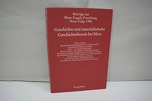 Geschichte und materialistische Geschichtstheorie bei Marx (= Beiträge zur Marx-Engels-Forschung ...