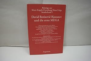 David Borisovic Rjazanov und die erste MEGA (= Beiträge zur Marx-Engels-Forschung: Neue Folge, So...