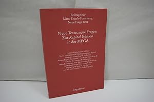Neue Texte, neue Fragen: Zur Kapital-Edition in der MEGA (= Beiträge zur Marx-Engels-Forschung Ne...
