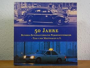 50 Jahre Bundes-Zentralverband Personenverkehr - Taxi und Mietwagen e.V. - Festschrift