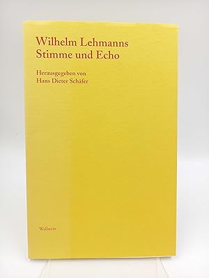 Seller image for Wilhelm Lehmanns Stimme und Echo (Sichtbare Zeit. Journal der Wilhelm-Lehmann-Gesellschaft 1) for sale by Antiquariat Smock