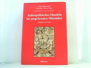 Immagine del venditore per Aussenpolitisches Handeln im ausgehenden Mittelalter: Akteure und Ziele. venduto da Antiquariat Uwe Berg