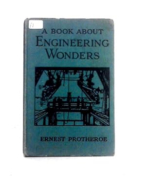 Imagen del vendedor de A Book about Engineering Wonders a la venta por World of Rare Books