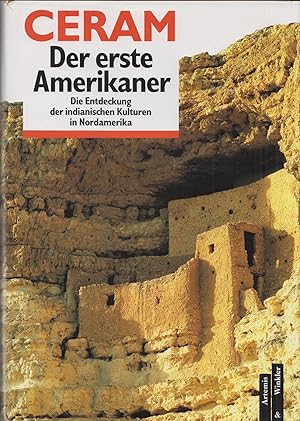 Bild des Verkufers fr Der erste Amerikaner Die Entdeckung der indianischen Kulturen in Nordamerika zum Verkauf von Leipziger Antiquariat